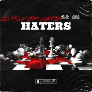 Haters (feat. Yano, LiL Kelly & Baffie) [Explicit]