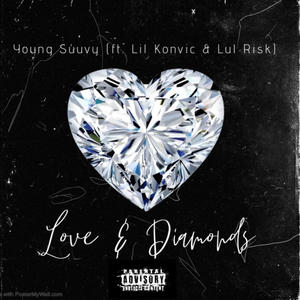 Love & Diamonds (feat. Lil Konvic & Lul Risk) [Explicit]