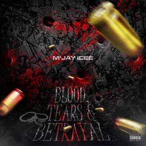 Blood, Tears and Betrayal (Explicit)