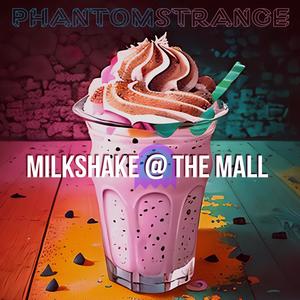 Milkshake At The Mall