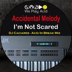 I´m Not Scared (Acid In Break Mix Radio Version)