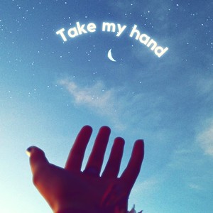 Take my hand