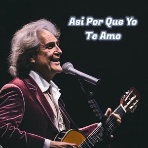 Asi Por Que Yo Te Amo