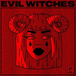 Evil Witches (Explicit)