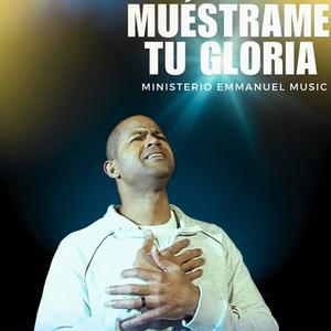 Muéstrame tu gloria