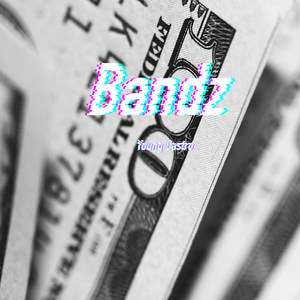 Bandz (Explicit)