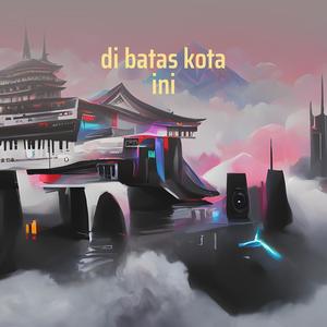 di batas kota ini