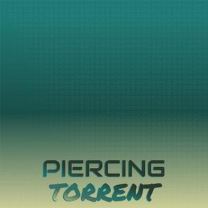 Piercing Torrent