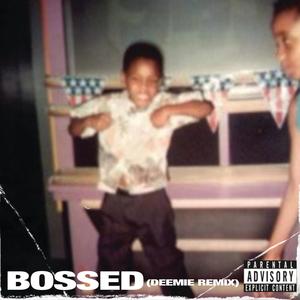 Bossed (Deemie Remix)