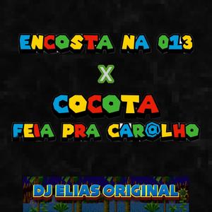 ENCOSTA NA 013 x COCOTA FEIA PRA CARALHO (feat. Mc Menor 019 & Mc G3) [Explicit]