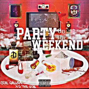 Party On The Weekend (feat. Q The Godd & Prod. DEAD808) [Radio Edit]