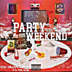 Party On The Weekend (feat. Q The Godd & Prod. DEAD808) (Radio Edit)
