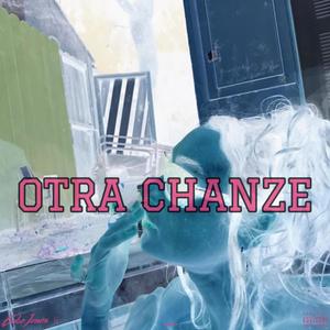 OTRA CHANZE (Explicit)