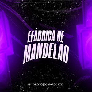 Fábrica de Mandelão !