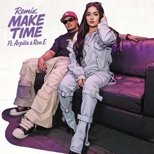 Make Time [feat. Ron E] (Remix)