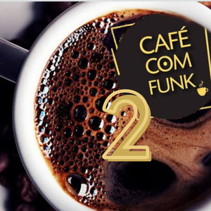 Café com Funk 2 (Explicit)