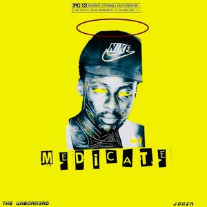 MEDICATE (feat. Jonxn) (Explicit)