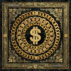 I Hustle