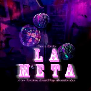 La meta (feat. Puche) (Live Session GrowShop MotaGarden|Explicit)