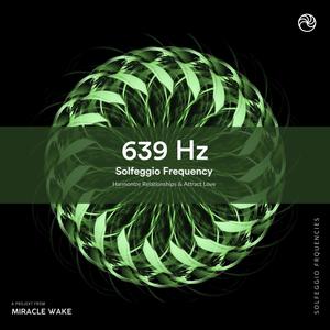 639 Hz Harmonize Relationships & Rise Positive Energy