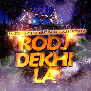 Rodj Dekhi La(feat. Terry Gajraj & Ravi Babooram)