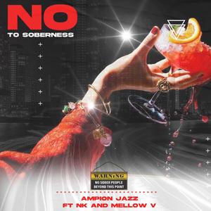 No to soberness (feat. Sangos & Mellow V)