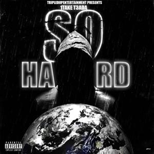 So Hard (Explicit)