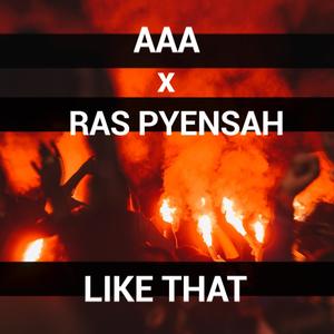 LIKE THAT (feat. Ras Pyensah)