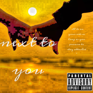 Next to you (Explicit)