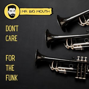 Don't Care (For the Funk)