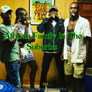 African Family In The Suburbs (Explicit)