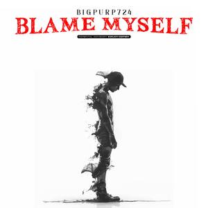 Blame Myself (Explicit)