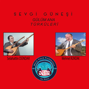 Sevgi Güneşi (Gülüm Ana Türküleri)