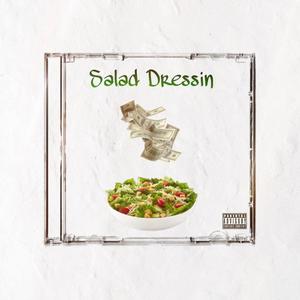 Salad Dressin (Explicit)