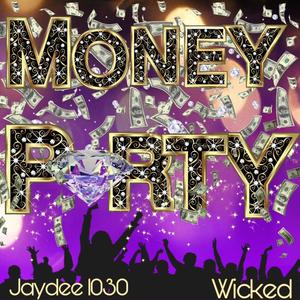 Money Party (feat. Wicked) [Explicit]