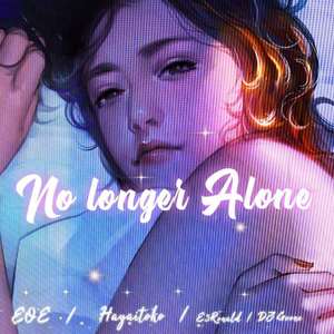 No longer Alone