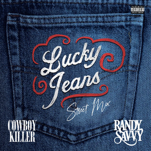 Lucky Jeans (Street Mix) [Explicit]