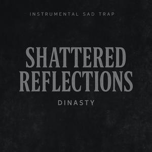 Shattered Reflections (Sad type beat)