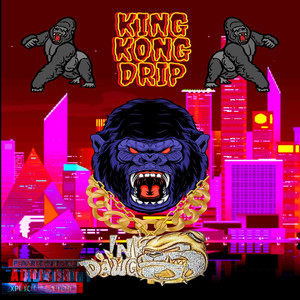 King Kong Drip (Explicit)