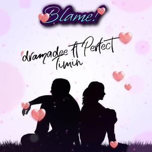Blame (feat. Perfect Timin) (Radio Edit)