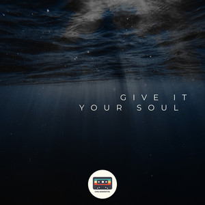 Give It Your Soul
