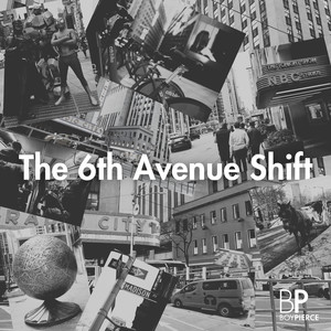 The 6th Avenue Shift