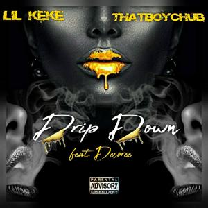 Drip Down (feat. Desoree)