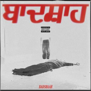 Badshaah (Explicit)