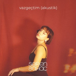 Vazgeçtim (Akustik)