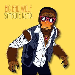 BIG BAD WOLF (SYMBIOTE REMIX)