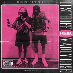 Primera (feat. Vadly Rose) [Explicit]