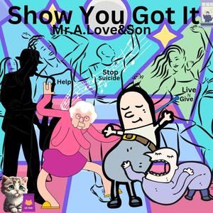 Show You Got It (feat. xXx Productionz)