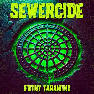 SEWERCIDE (Explicit)