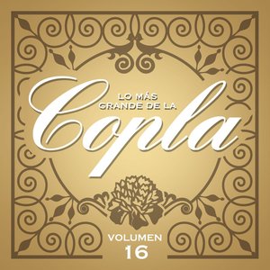 Lo Más Grande De La Copla-Vol 16